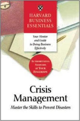 Book Cover Crisis Management: Mastering the Skills to Prevent Disasters (Harvard Business Essentials)