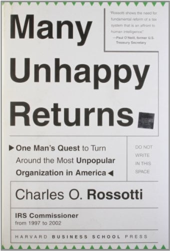 Book Cover Many Unhappy Returns: One Man's Quest To Turn Around The Most Unpopular Organization In America (Leadership for the Common Good)