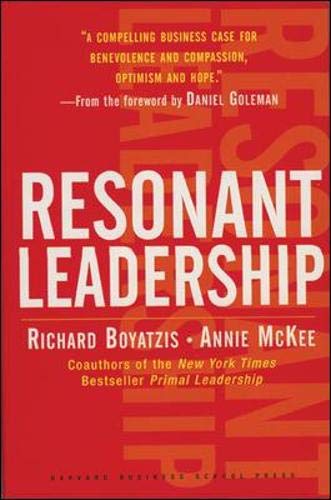 Book Cover Resonant Leadership: Renewing Yourself and Connecting with Others Through Mindfulness, Hope, and Compassion