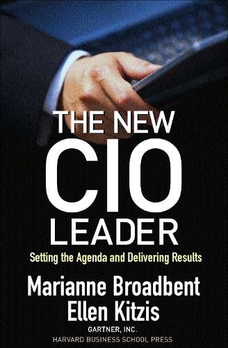 Book Cover The New CIO Leader: Setting the Agenda and Delivering Results