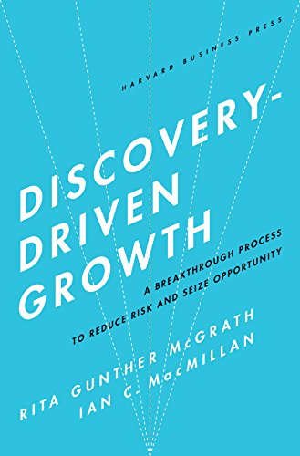Book Cover Discovery-Driven Growth: A Breakthrough Process to Reduce Risk and Seize Opportunity
