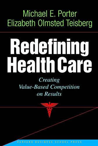 Book Cover Redefining Health Care: Creating Value-Based Competition on Results