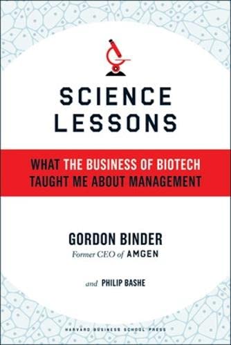 Book Cover Science Lessons: What the Business of Biotech Taught Me About Management