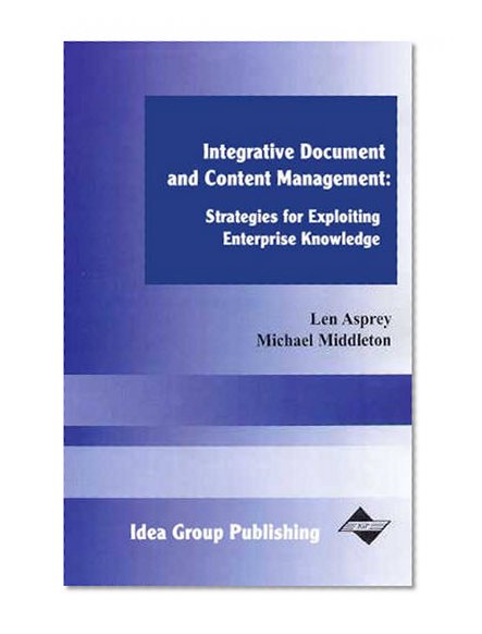 Book Cover Integrative Document and Content Management: Strategies for Exploiting Enterprise Knowledge