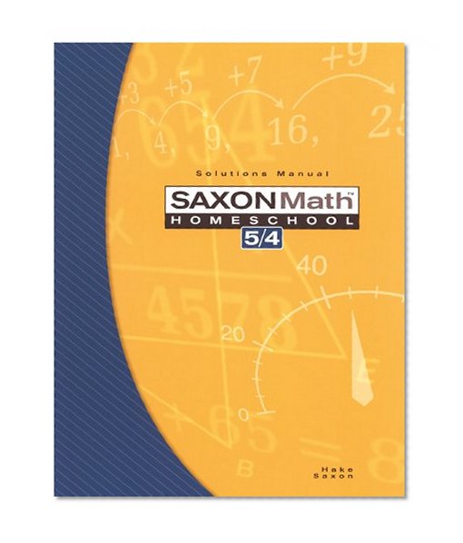 Book Cover Saxon Math Homeschool 5 / 4: Solutions Manual