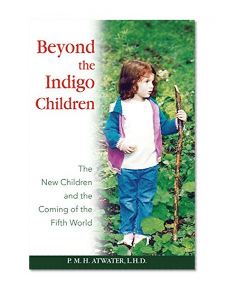 Book Cover Beyond the Indigo Children: The New Children and the Coming of the Fifth World