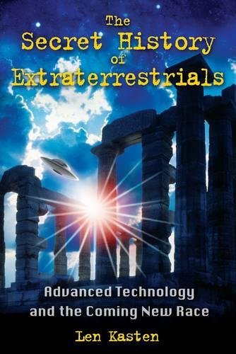 Book Cover The Secret History of Extraterrestrials: Advanced Technology and the Coming New Race