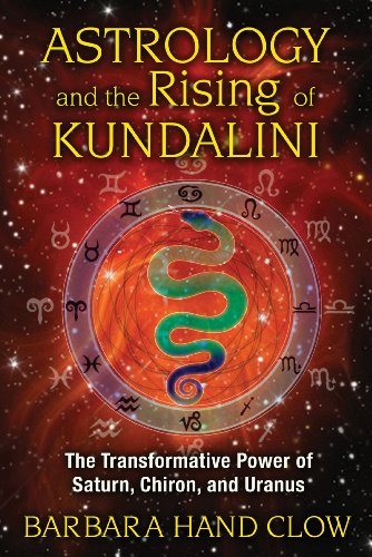 Book Cover Astrology and the Rising of Kundalini: The Transformative Power of Saturn, Chiron, and Uranus