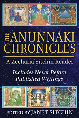 Book Cover The Anunnaki Chronicles: A Zecharia Sitchin Reader