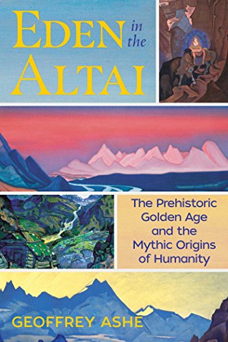 Book Cover Eden in the Altai: The Prehistoric Golden Age and the Mythic Origins of Humanity