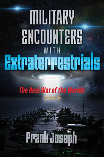 Book Cover Military Encounters with Extraterrestrials: The Real War of the Worlds