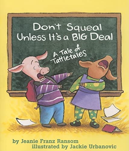 Book Cover Don't Squeal Unless It's a Big Deal: A Tale of Tattletales