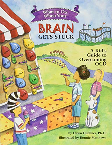 Book Cover What to Do When Your Brain Gets Stuck: A Kid's Guide to Overcoming OCD (What-to-Do Guides for Kids Series)