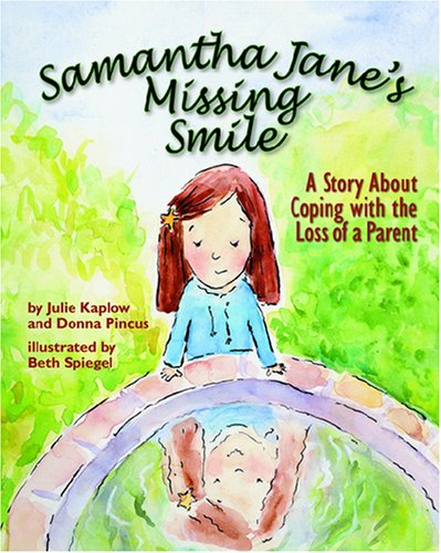 Book Cover Samantha Jane's Missing Smile: A Story About Coping With the Loss of a Parent