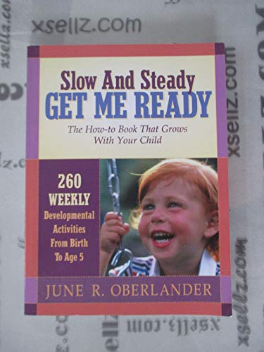 Book Cover Slow and Steady Get Me Ready For Kindergarten: 260 Activities To Do With Your Child From Age 0 to 5