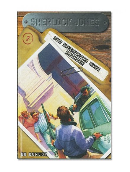 Sherlock Jones the Willoughby Bank Robbery