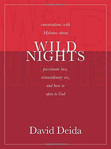 Book Cover Wild Nights: Conversations with Mykonos about Passionate Love, Extraordinary Sex, and How to Open to God