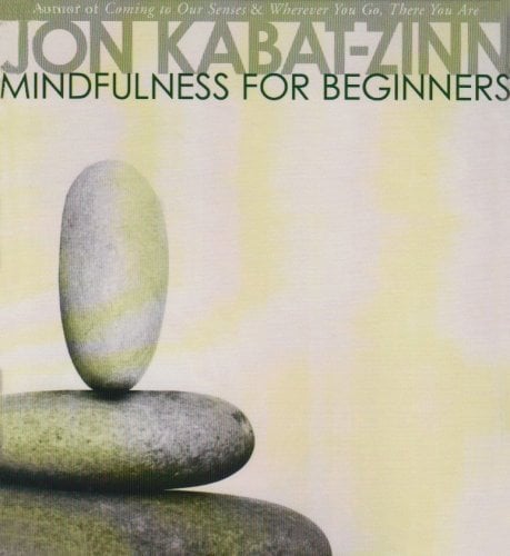 Book Cover Mindfulness for Beginners: Reclaiming the Present Moment―and Your Life