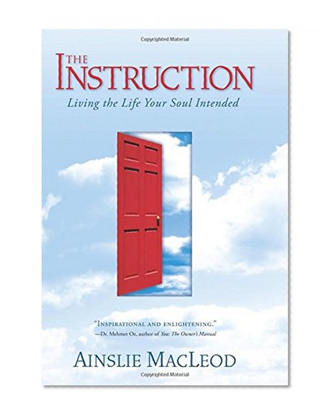 Book Cover The Instruction: Living the Life Your Soul Intended
