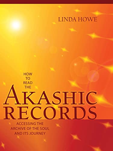 Book Cover How to Read the Akashic Records: Accessing the Archive of the Soul and Its Journey