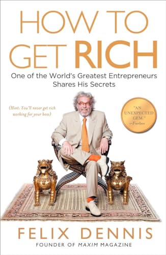 Book Cover How to Get Rich: One of the World's Greatest Entrepreneurs Shares His Secrets