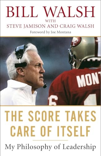 Book Cover The Score Takes Care of Itself: My Philosophy of Leadership