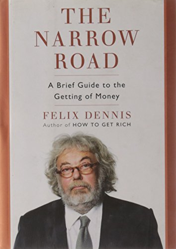 Book Cover The Narrow Road: A Brief Guide to the Getting of Money
