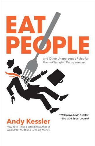 Book Cover Eat People: And Other Unapologetic Rules for Game-Changing Entrepreneurs