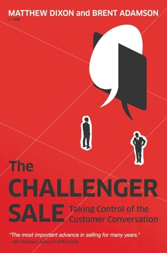 Book Cover The Challenger Sale: Taking Control of the Customer Conversation