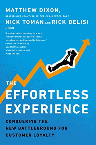 Book Cover The Effortless Experience: Conquering the New Battleground for Customer Loyalty