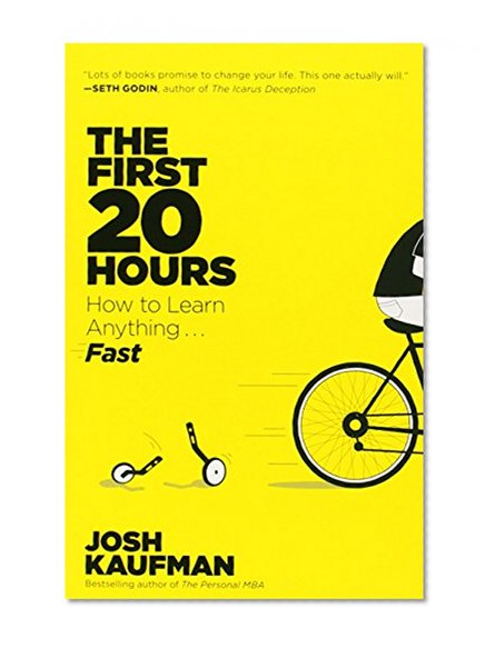 Book Cover The First 20 Hours: How to Learn Anything . . . Fast!