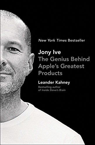 Book Cover Jony Ive: The Genius Behind Apple's Greatest Products
