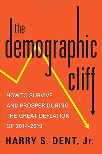 Book Cover The Demographic Cliff: How to Survive and Prosper During the Great Deflation of 2014-2019