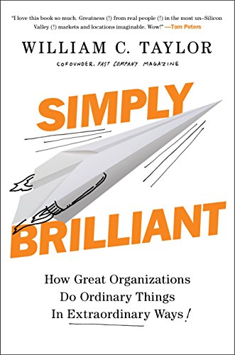 Book Cover Simply Brilliant: How Great Organizations Do Ordinary Things in Extraordinary Ways