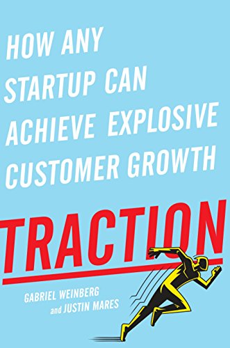 Book Cover Traction: How Any Startup Can Achieve Explosive Customer Growth