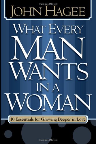 Book Cover What Every Man Wants In A Woman / What Every Woman Wants In A Man