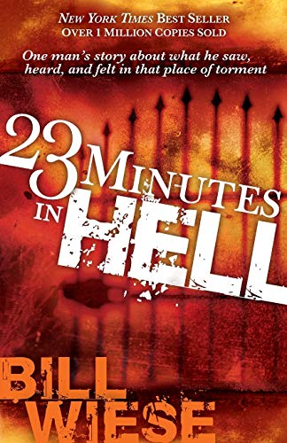 Book Cover 23 Minutes In Hell: One Man's Story About What He Saw, Heard, and Felt in that Place of Torment