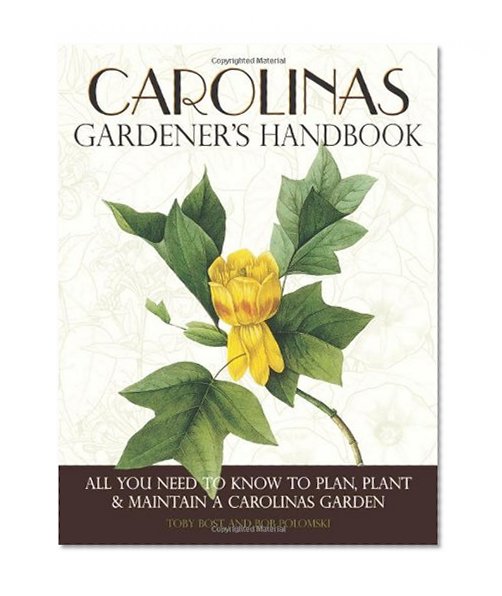 Book Cover Carolinas Gardener's Handbook: All You Need to Know to Plan, Plant & Maintain a Carolinas Garden