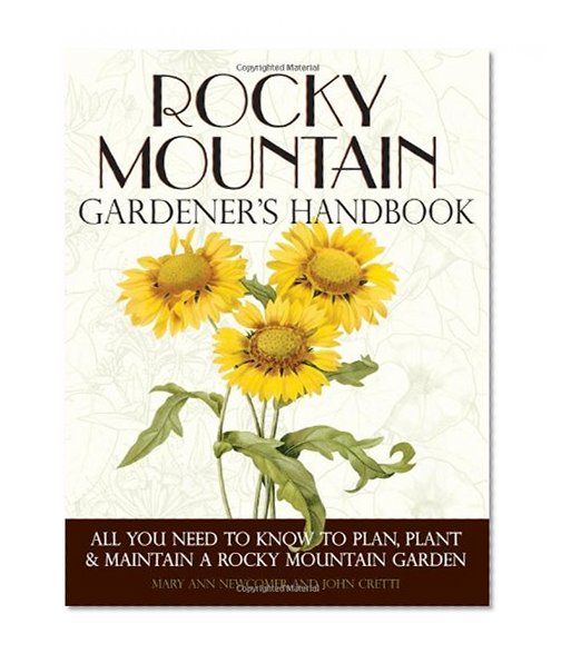 Book Cover Rocky Mountain Gardener's Handbook: All You Need to Know to Plan, Plant & Maintain a Rocky Mountain Garden - Montana, Id