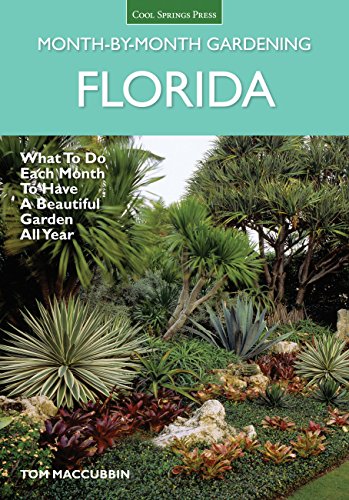 Book Cover Florida Month-by-Month Gardening: What to Do Each Month to Have A Beautiful Garden All Year