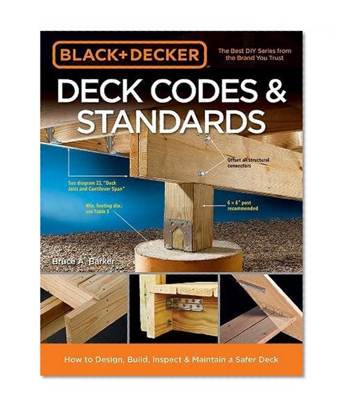 Book Cover Black & Decker Deck Codes & Standards: How to Design, Build, Inspect & Maintain a Safer Deck