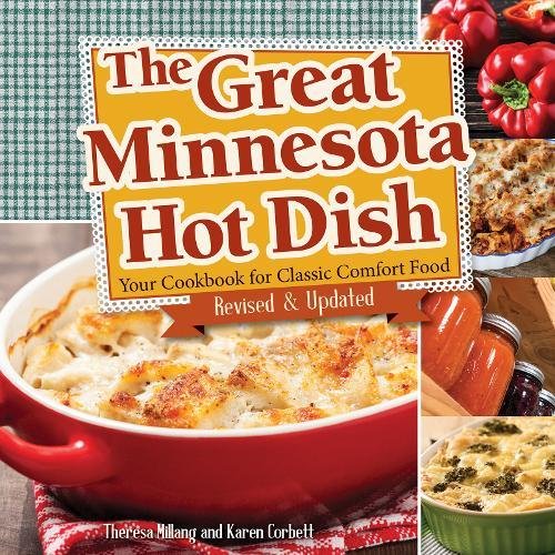 Book Cover The Great Minnesota Hot Dish: Your Cookbook for Classic Comfort Food