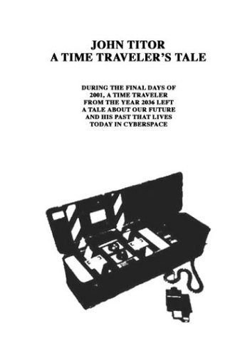 Book Cover John Titor A Time Traveler's Tale