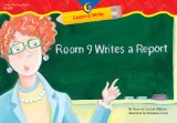 Room 9 Writes a Report Learn to Write Reader
