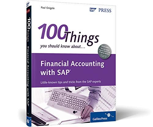 Book Cover Financial Accounting with SAP: 100 Things You Should Know About...