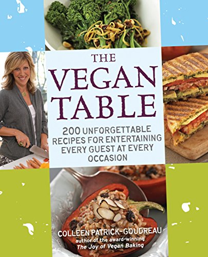 Book Cover The Vegan Table: 200 Unforgettable Recipes for Entertaining Every Guest at Every Occasion