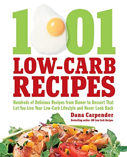 Book Cover 1,001 Low-Carb Recipes: Hundreds of Delicious Recipes from Dinner to Dessert That Let You Live Your Low-Carb Lifestyle and Never Look Back