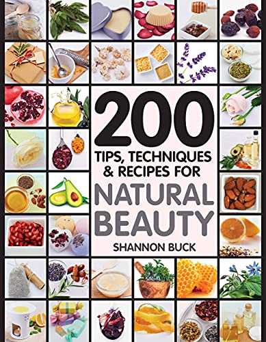 Book Cover 200 Tips, Techniques, and Recipes for Natural Beauty