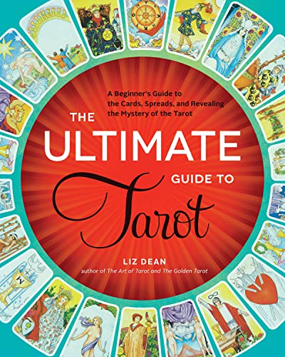Book Cover The Ultimate Guide to Tarot: A Beginner's Guide to the Cards, Spreads, and Revealing the Mystery of the Tarot (Volume 1) (The Ultimate Guide to..., 1)