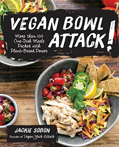 Book Cover Vegan Bowl Attack!: More than 100 One-Dish Meals Packed with Plant-Based Power